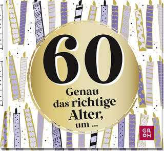 Produktbild von 60 - Genau das richtige Alter, um ...