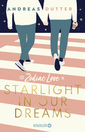 Buchcover von Zodiac Love: Starlight in Our Dreams: Roman von Andreas Dutter