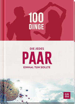 Produktbild von 100 Dinge, die jedes Paar einmal tun sollte