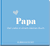 Produktbild von Papa. Viel Liebe in einem kleinen Buch von Elma van Vliet