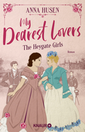Buchcover von My Dearest Lovers. The Heygate Girls: Roman von Anna Husen
