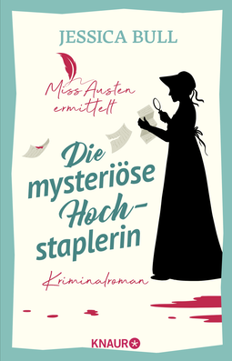 Buchcover von Miss Austen ermittelt. Die mysteriöse Hochstaplerin: Kriminalroman von Jessica Bull
