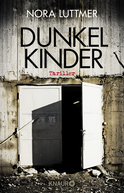 Buchcover von Dunkelkinder: Thriller von Nora Luttmer