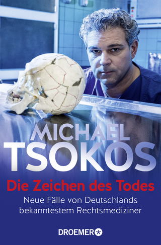 Buchcover von Die Zeichen des Todes: Neue Fälle von Deutschlands bekanntestem Rechtsmediziner