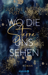 Buchcover von Wo die Sterne uns sehen von Justine Pust