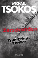 Buchcover von Zerschunden: True-Crime-Thriller von Prof. Dr. Michael Tsokos, Andreas Gößling