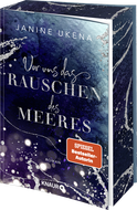 Buchcover von Vor uns das Rauschen des Meeres: Roman von Janine Ukena