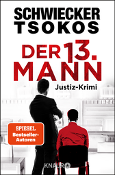 Buchcover von Der dreizehnte Mann: Justiz-Krimi von Florian Schwiecker, Prof. Dr. Michael Tsokos