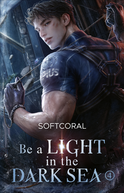 Buchcover von Be a Light in the Dark Sea 4 von  SoftCoral