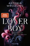 Buchcover von Loverboy – Niemand liebt dich so wie ich: Roman von Antonia Wesseling