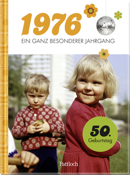 Produktbild von 1976 – Ein ganz besonderer Jahrgang: Jahrgangsbuch zum 50. Geburtstag von Neumann & Kamp Historische Projekte GbR