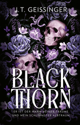 Buchcover von Blackthorn: Er ist der Mann meiner Träume. Und mein schlimmster Albtraum von Patricia Woitynek