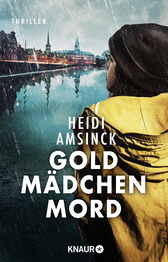 Buchcover von Goldmädchenmord: Thriller von Heidi Amsinck
