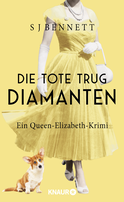 Buchcover von Die Tote trug Diamanten: Ein Queen-Elizabeth-Krimi von S. J. Bennett