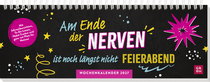 Produktbild von Tischkalender 2027 quer: Am Ende der Nerven ist noch längst nicht Feierabend