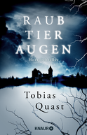 Buchcover von Raubtieraugen: Horrorthriller von Tobias Quast