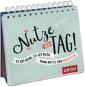 Produktbild von Nutze den Tag! Es sei denn, er ist blöd, dann nutze den nächsten