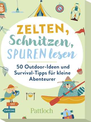 Produktbild von Zelten, Schnitzen, Spuren lesen: 50 Outdoor-Ideen und Survival-Tipps für kleine Abenteurer