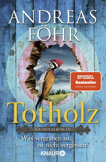 Buchcover von Totholz: Was vergraben ist, ist nicht vergessen. Kriminalroman von Andreas Föhr
