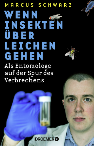 Buchcover von Wenn Insekten über Leichen gehen: Als Entomologe auf der Spur des Verbrechens