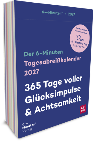 Produktbild von Tagesabreißkalender 2027: 6-Minuten: 365 Tage voller Glücksimpulse und Achtsamkeit