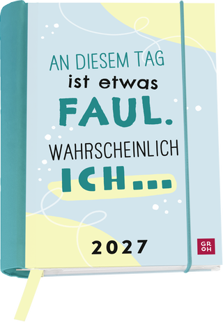Produktbild von Buchkalender 2027: An diesem Tag ist etwas faul. Wahrscheinlich ich ...