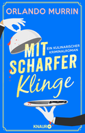 Buchcover von Mit scharfer Klinge: Ein kulinarischer Kriminalroman von Orlando Murrin