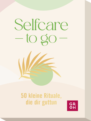 Produktbild von Selfcare to go: 50 kleine Rituale, die dir guttun
