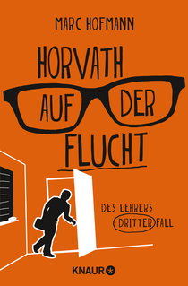 Buchcover von Horvath auf der Flucht: Des Lehrers dritter Fall von Marc Hofmann