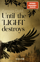 Buchcover von Until the Light destroys: Roman von Alessia Gold