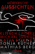 Buchcover von Mörderische Aussichten: Thriller & Krimi bei Knaur #5: Ausgewählte Leseproben von Kliesch/Fitzek, Michael Tsokos, Katja Bohnet, Sonja Rüther uvm. von Vincent Kliesch, Sebastian Fitzek, Prof. Dr. Michael Tsokos, Sonja Rüther, Marc Hofmann, Katja Bohnet, Toby Faber, Mathias Berg, Emma Rowley, Max Bronski, Alexander McCall Smith, Veit Etzold, Alexander Oetker