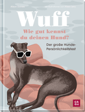 Produktbild von Wuff - Wie gut kennst du deinen Hund?: Der große Hunde-Persönlichkeitstest von Alison Davies