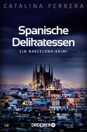 Buchcover von Spanische Delikatessen: Ein Barcelona-Krimi von Catalina Ferrera