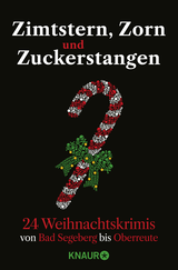 Buchcover von Zimtstern, Zorn und Zuckerstangen: 24 Weihnachtskrimis von Bad Segeberg bis Oberreute von Annika Strauss