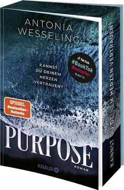 Buchcover von Purpose. Kannst du deinem Herzen vertrauen?: Roman von Antonia Wesseling