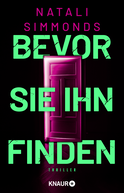 Buchcover von Bevor sie ihn finden: Thriller von Natali Simmonds