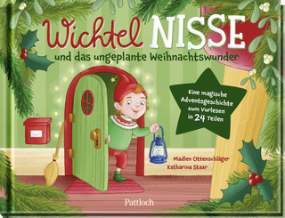 Produktbild von Wichtel Nisse und das ungeplante Weihnachtswunder: Eine magische Adventsgeschichte zum Vorlesen in 24 Teilen