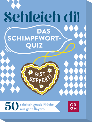 Produktbild von Schleich di! Das Schimpfwort-Quiz: 50 sakrisch guade Flüche aus ganz Bayern