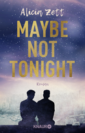 Buchcover von Maybe Not Tonight von Alicia Zett
