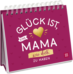Produktbild von Glück ist, eine Mama wie dich zu haben von Julia Buck