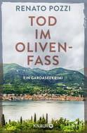 Buchcover von Tod im Olivenfass: Ein Gardaseekrimi von Renato Pozzi
