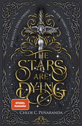 Buchcover von The Stars are Dying: Der hellste Stern strahlt in der dunkelsten Nacht von Chloe C. Peñaranda