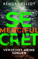 Buchcover von Merciful Secret - Verzeihet meine Sünden: Thriller von Kendra Elliot