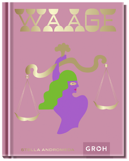 Produktbild von Waage: Ein edles Geschenkbuch über die Kraft der Astrologie von Stella Andromeda