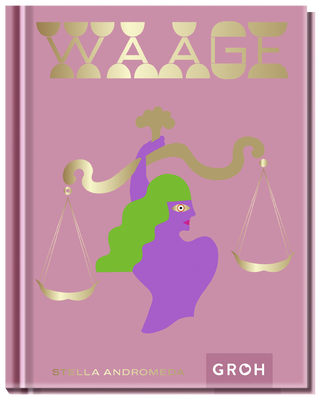 Produktbild von Waage: Ein edles Geschenkbuch über die Kraft der Astrologie