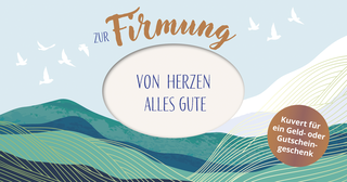 Produktbild von Zur Firmung: Von Herzen alles Gute – Kuvert für ein Geldgeschenk oder einen Gutschein