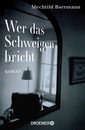 Buchcover von Wer das Schweigen bricht: Roman von Mechtild Borrmann