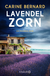 Buchcover von Lavendel-Zorn: Ein Provence-Krimi von Carine Bernard