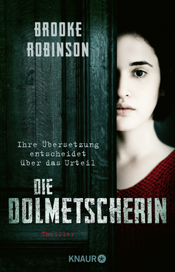 Buchcover von Die Dolmetscherin - Ihre Übersetzung entscheidet über das Urteil von Brooke Robinson