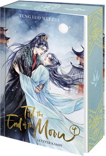 Buchcover von Till the End of the Moon 4: Letzter Kampf von Teng Luo Wei Zhi